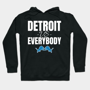 Detroit vs Everybody Hoodie